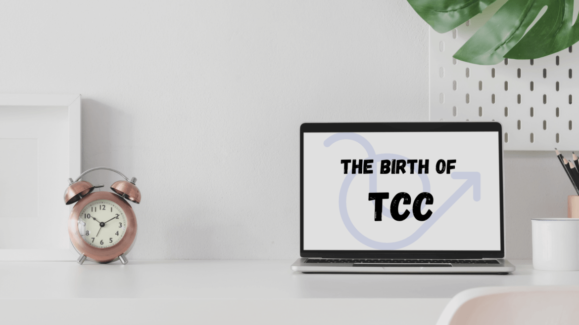 The birth of TCC - where it all began