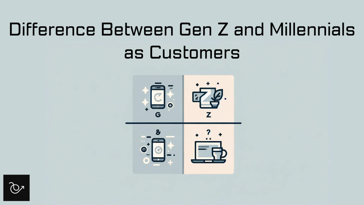 Difference between Gen Z and Millennials as customers